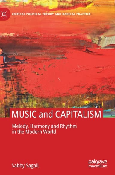 Image of - Music And Capitalism Melody Harmony And Rhythm In The Modern World | Hardcover