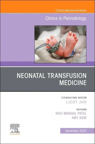Image of - Neonatal Transfusion Medicine An Issue Of Clinics In Perinatology | Hardcover