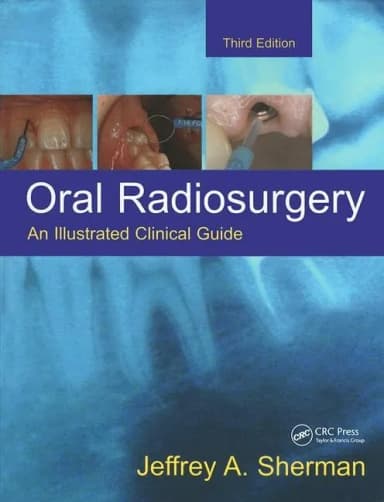 Image of - Oral Radiosurgery An Illustrated Clinical Guide | Third Edition | Hardcover