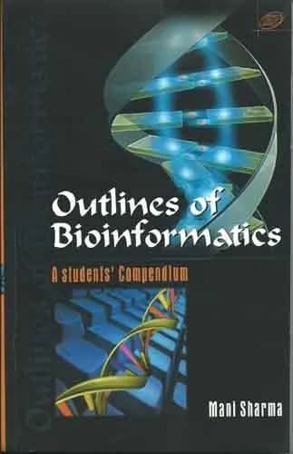 Image of - Outline of BioinformaticsStudents Compendium | Paperback