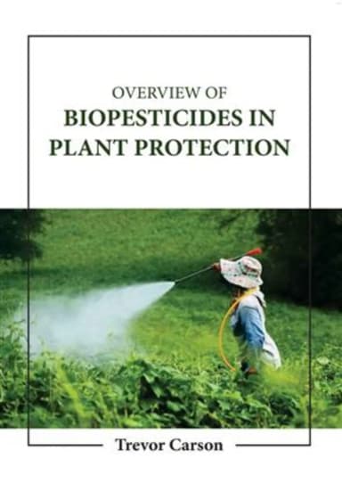 Image of - Overview Of Biopesticides In Plant Protection | Hardcover
