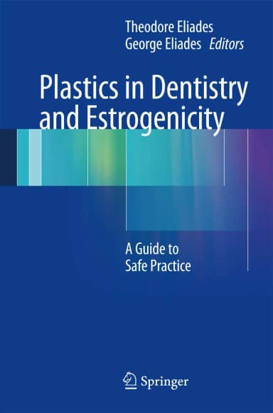 Image of - Plastics in Dentistry and Estrogenicity A Guide to Safe Practice | Hardcover