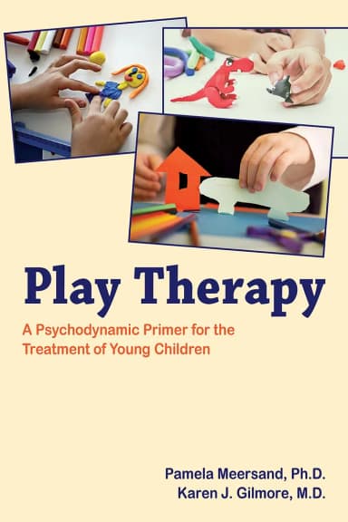 Image of - Play Therapy A Psychodynamic Primer For The Treatment of Young Children | Paperback