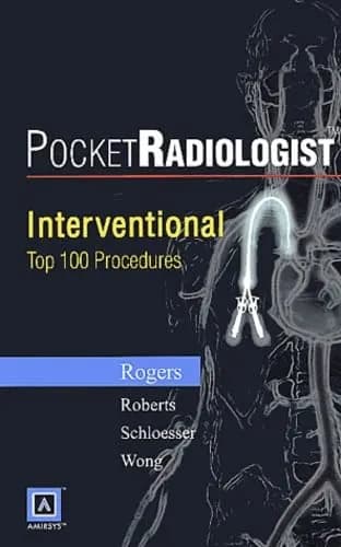 Image of - Pocket Radiologist Interventional Top 100 Procedures