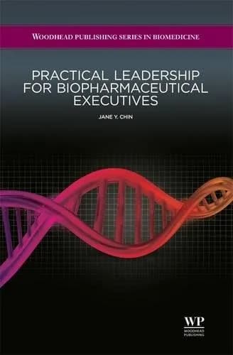 Image of - Practical Leadership For Biopharmaceutical Executives | Hardcover