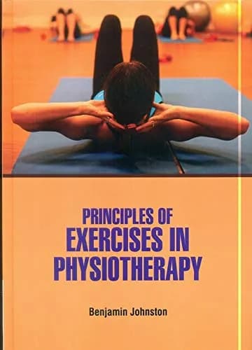 Image of - Principles of Exercises In Physiotherapy | Hardcover