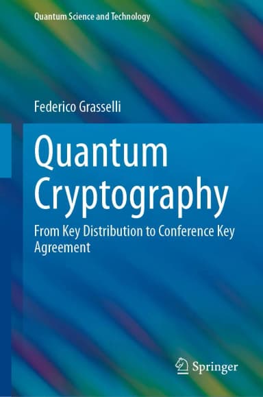 Image of - Quantum Cryptography From Key Distribution To Conference Key Agreement | Hardcover