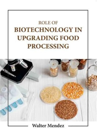Image of - Role Of Biotechnology In Upgrading Food Processing | Hardcover