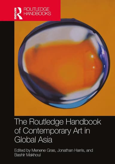 Image of - The Routledge Handbook Of Contemporary Art In Global Asia | Hardcover