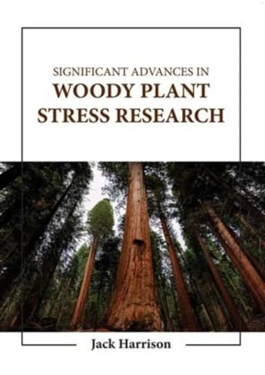 Image of - Significant Advances In Woody Plant Stress Research | Hardcover