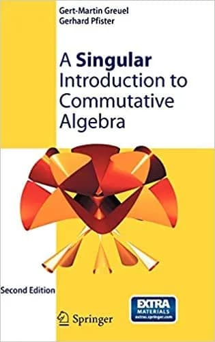 Image of - A Singular Introduction to Commutative Algebra | 2nd Edition | Paperback