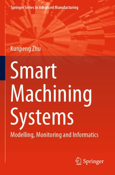 Image of - Smart Machining Systems Modelling Monitoring And Informatics | Paperback