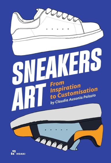 Image of - Sneakers Art From Inspiration To Customization | Paperback