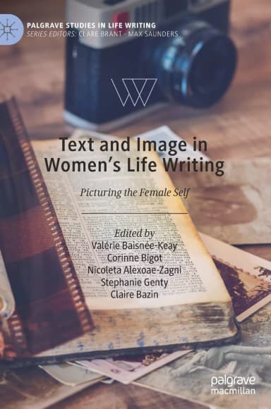 Image of - Text And Image In Womens Life Writing Picturing The Female Self | Hardcover