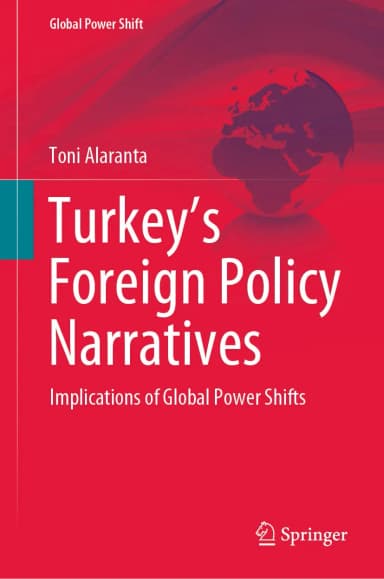Image of - Turkeys Foreign Policy Narratives Implications Of Global Power Shifts | Hardcover