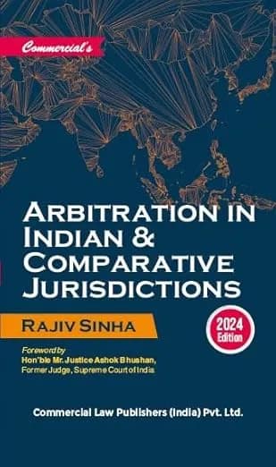 Image of - Arbitration in Indian and Comparative Jurisdictions (HB) 2024 Edition