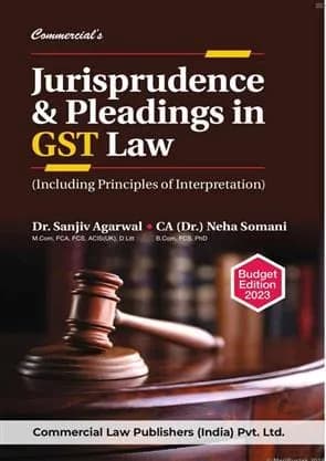 Image of - Jurisprudence and Pleadings in GST Law 2023 Edition