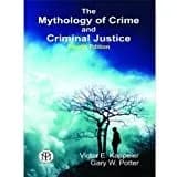 Image of - The Mythology Of Crime And Criminal Justice 4th Edition | Paperback