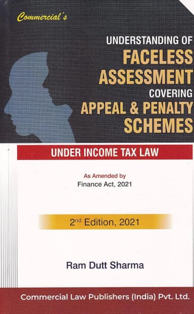 Image of - UNDERSTANDING OF FACELESS INCOME TAX ASSESSMENT SCHEME 2nd Edition