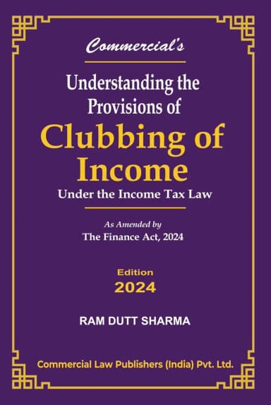 Image of - Understanding the Provisions of Clubbing of Income 2024 Edition