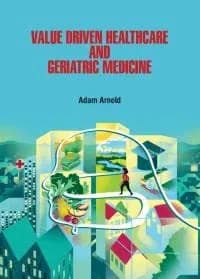 Image of - Value Driven Healthcare and Geriatric Medicine | Hardcover