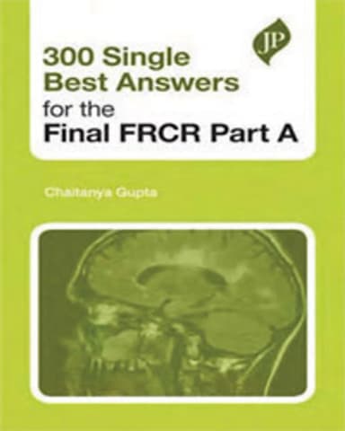 Image of - 300 Single Best Answers for the Final FRCR Part A