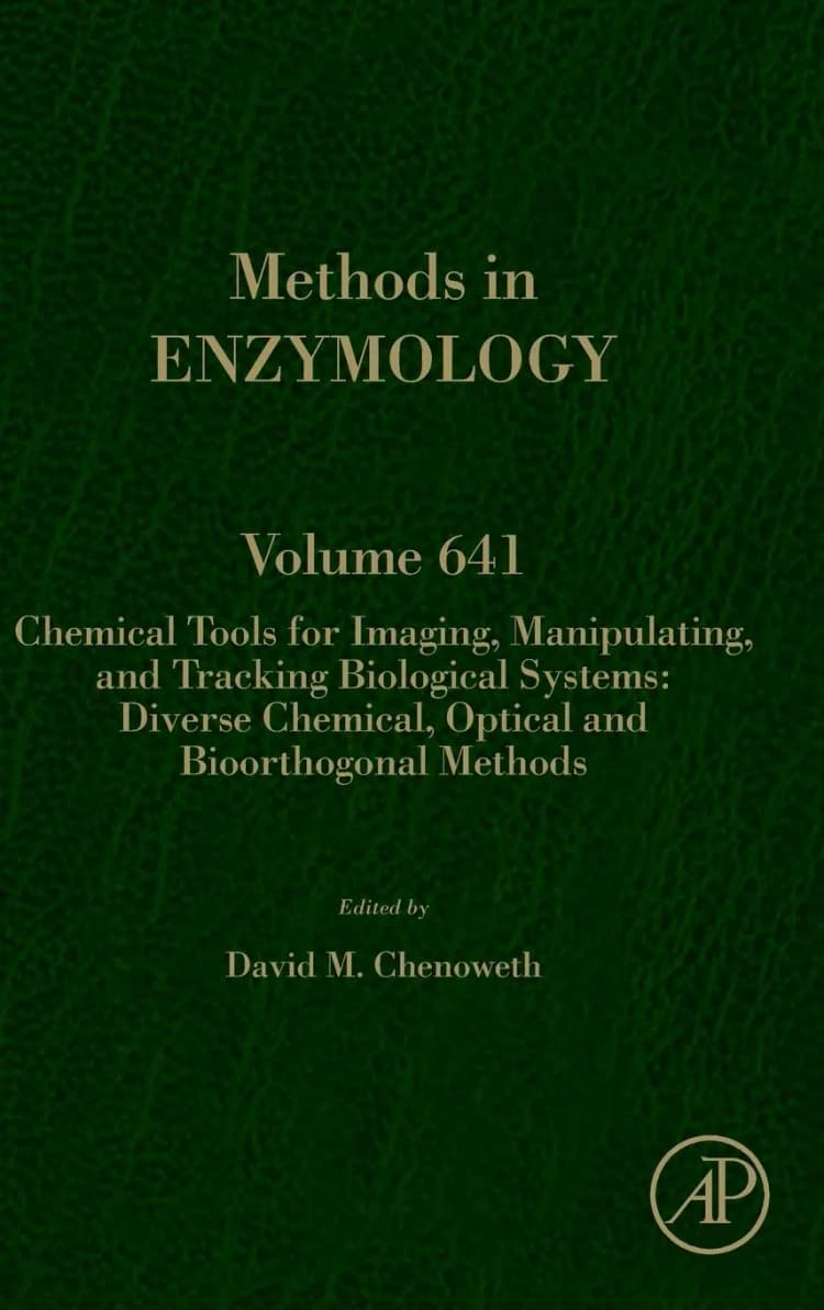 Chemical Tools for Imaging Manipulating and Tracking Biological Systems Diverse Chemical Optical and Bioorthogonal Methods Volume 641 - 1st Edition