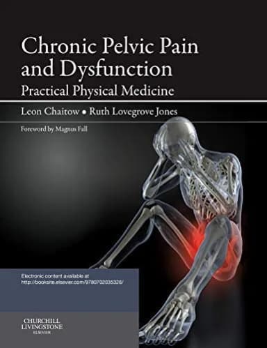 Image of - Chronic Pelvic Pain and Dysfunction Practical Physical Medicine - 1st Edition
