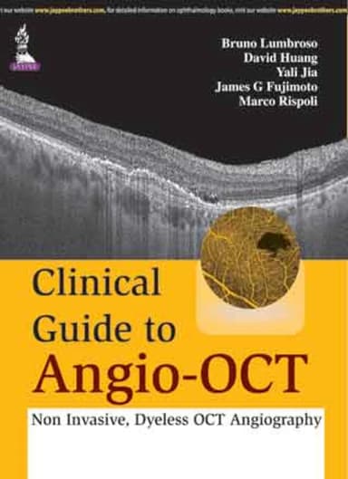 Image of - Clinical Guide to Angio-OCT (Non Invasive, Dyeless OCT Angiography)