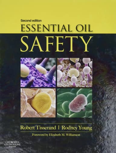 Image of - Essential Oil Safety A Guide for Health Care Professionals - 2nd Edition
