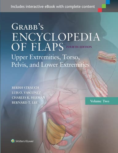 Image of - Grabb's Encyclopedia of Flaps: Upper Extremities, Torso, Pelvis, and Lower Extremities