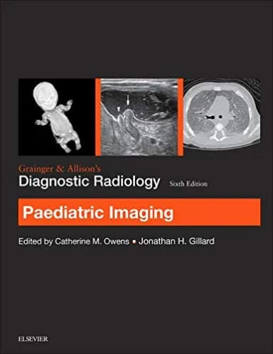 Image of - Grainger and Allison�s Diagnostic Radiology Paediatric Imaging - 6th Edition