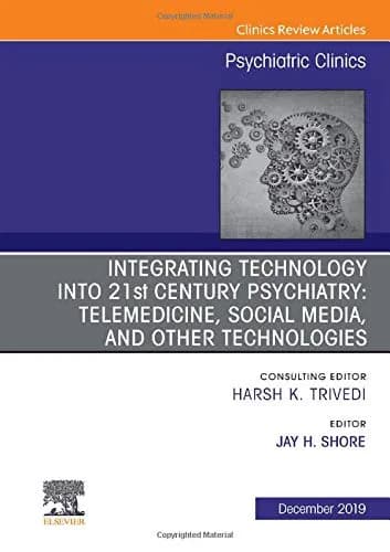 Integrating Technology into 21st Century Psychiatry - 1st Edition