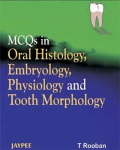 Image of - MCQs in Oral Histology, Embryology, Physiology and Tooth Morphology