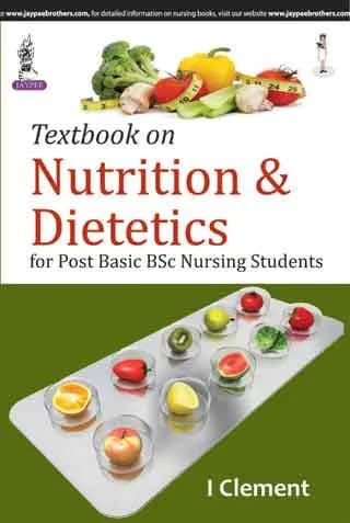Nutrition and Dietetics Textbook for Post Basic Bsc Nursing Students - 1st Edition