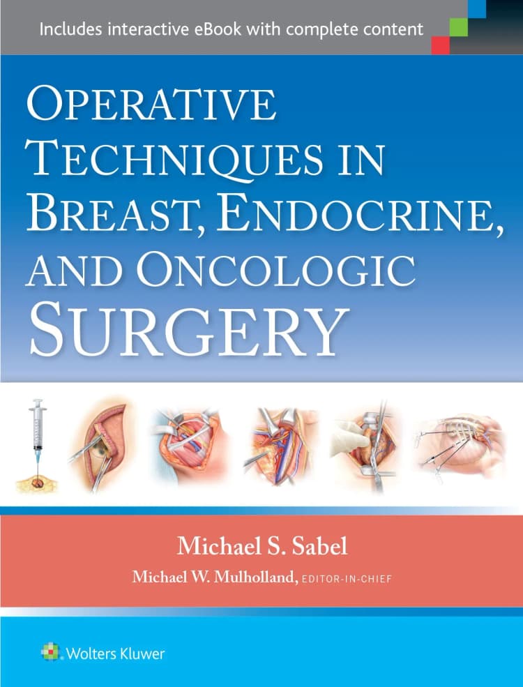 Operative Techniques in Breast, Endocrine, and Oncologic Surgery - 1st Edition