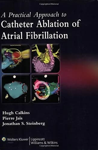 A Practical Approach to Catheter Ablation of Atrial Fibrillation - 1st Edition