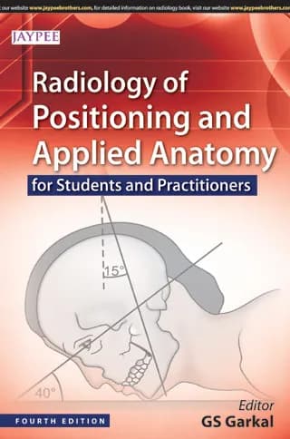 Image of - Radiology of Positioning and Applied Anatomy for Students and Practitioners - 4th Edition