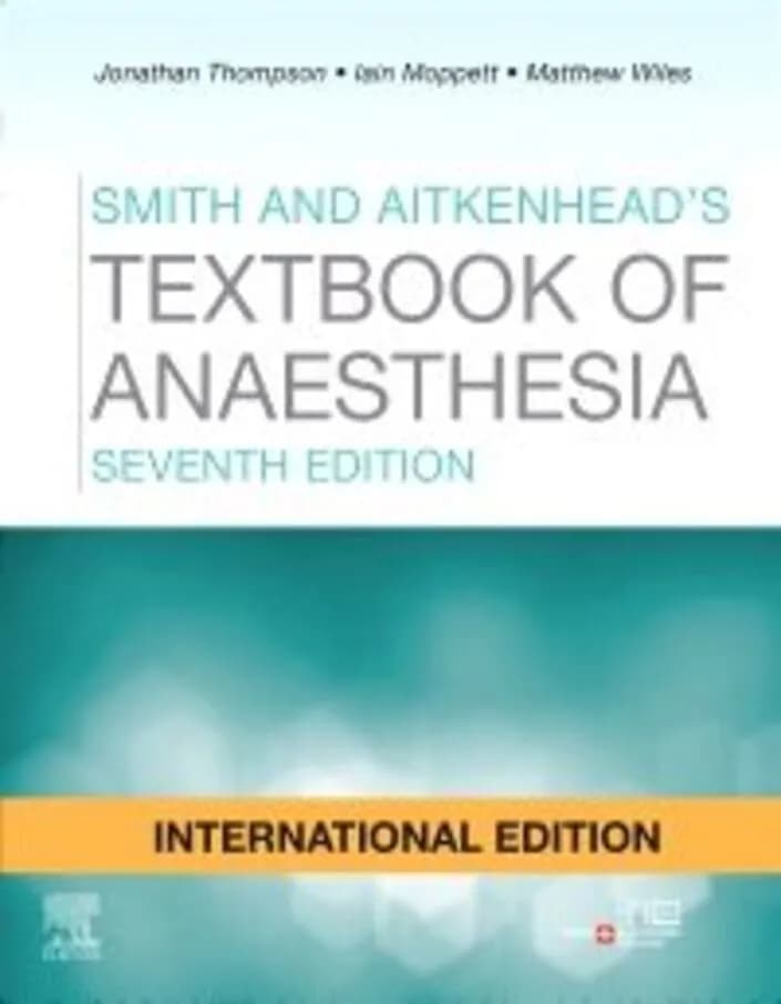 Smith and Aitkenhead's Textbook of Anaesthesia - 7th Edition