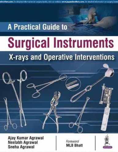 Image of - A Practical Guide to Surgical Instruments, X-rays and Operative Interventions - 1st Edition