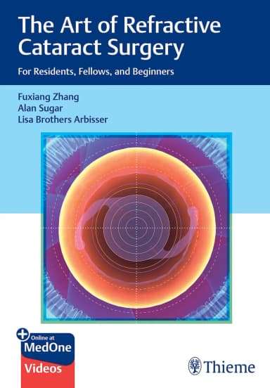 Image of - The Art of Refractive Cataract Surgery : For Residents, Fellows, and Beginners 1st Ed.