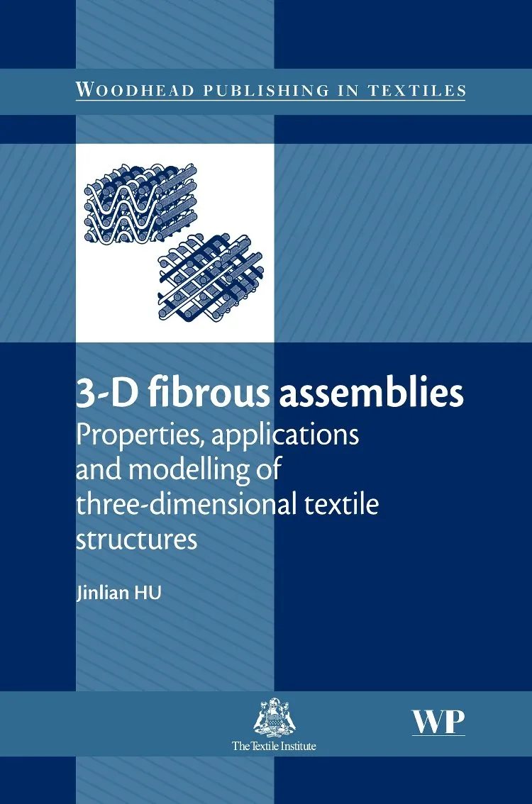 3-D Fibrous Assemblies Properties | Applications and Modelling of Three-Dimensional Textile Structures | Hardcover