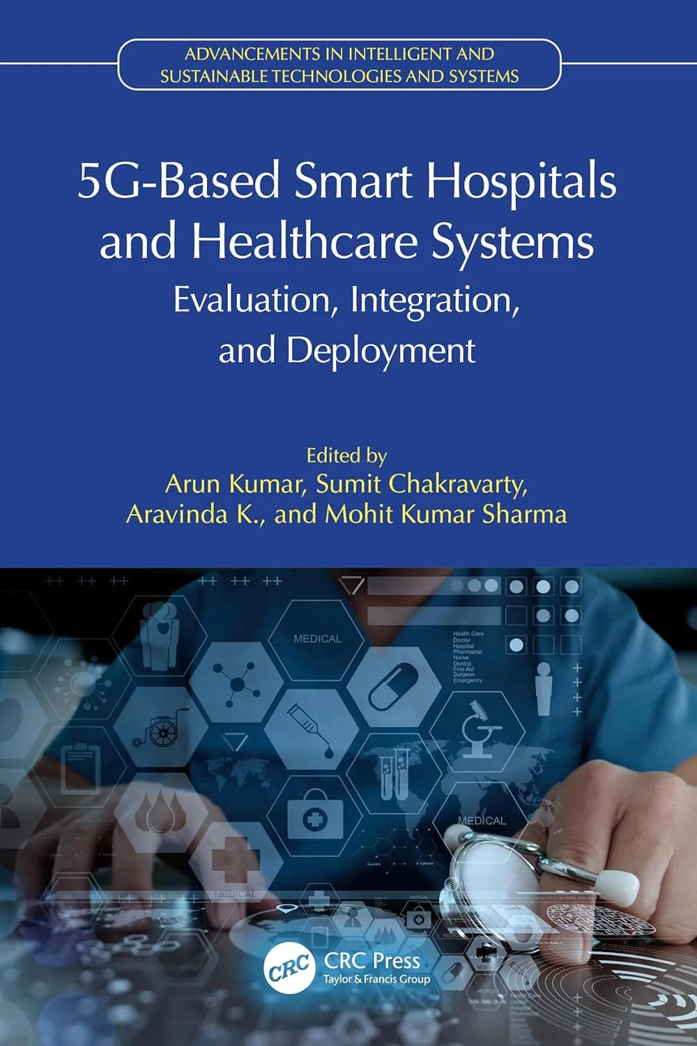 5G Based Smart Hospitals And Healthcare Systems Evaluation Integration And Deployment | Hardcover