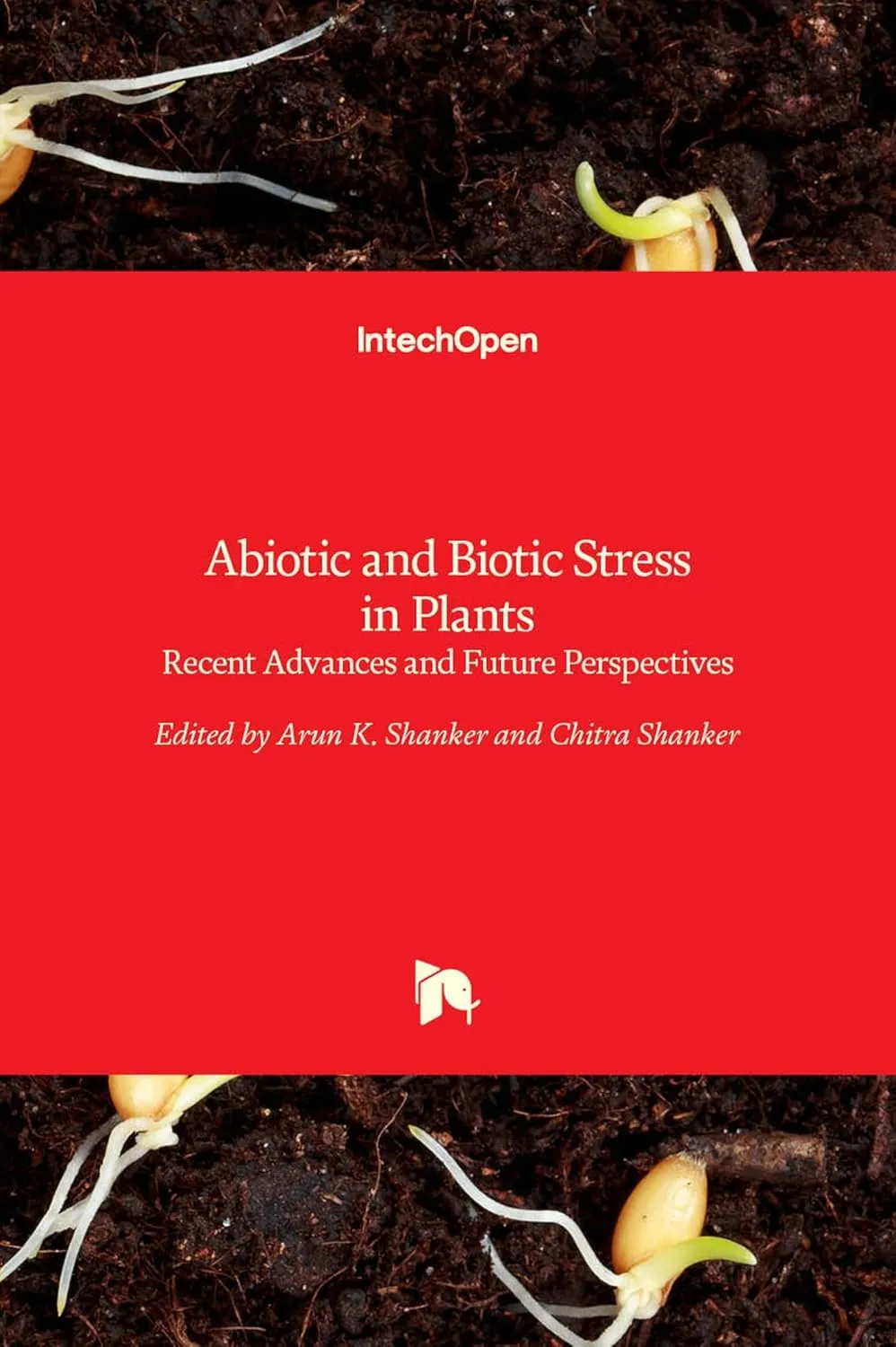 Abiotic and Biotic Stress In Plants Recent Advances and Future Perspectives | Hardcover