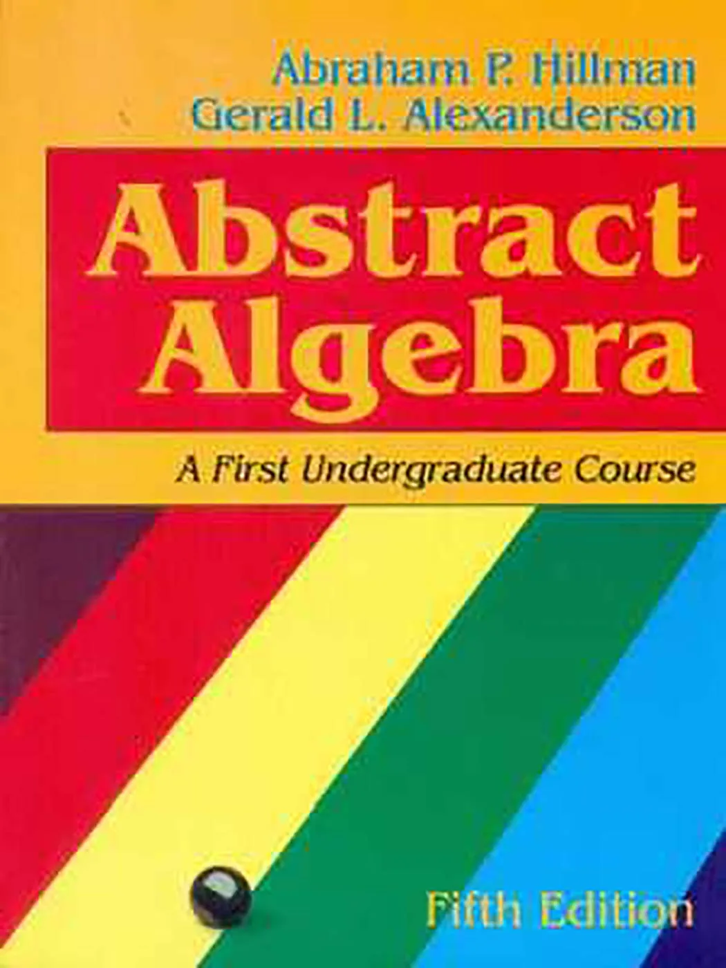 Abstract Algebra A First Undergraduate Course | 5th Edition | Paperback