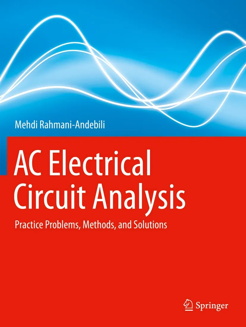 Ac Electrical Circuit Analysis Practice Problems Methods And Solutions | Paperback
