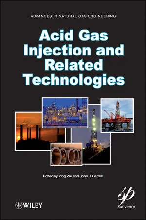 Acid Gas Injection and Related Technologies | 1st Edition | Hardcover