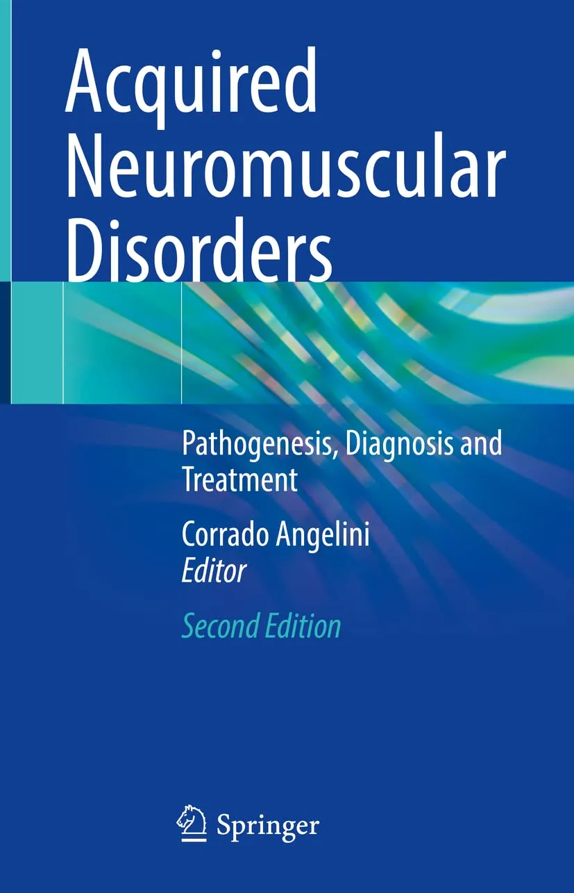 Acquired Neuromuscular Disorders Pathogenesis Diagnosis And Treatment 2nd Edition | Hardcover