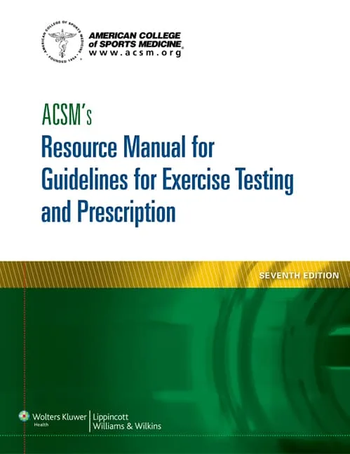 ACSMS Resource Manual For Guidelines For Exercise Testing And Prescription | 7th Edition | Paperback