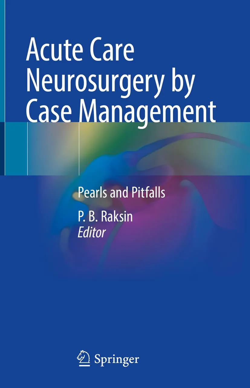 Acute Care Neurosurgery By Case Management Pearls And Pitfalls | Hardcover